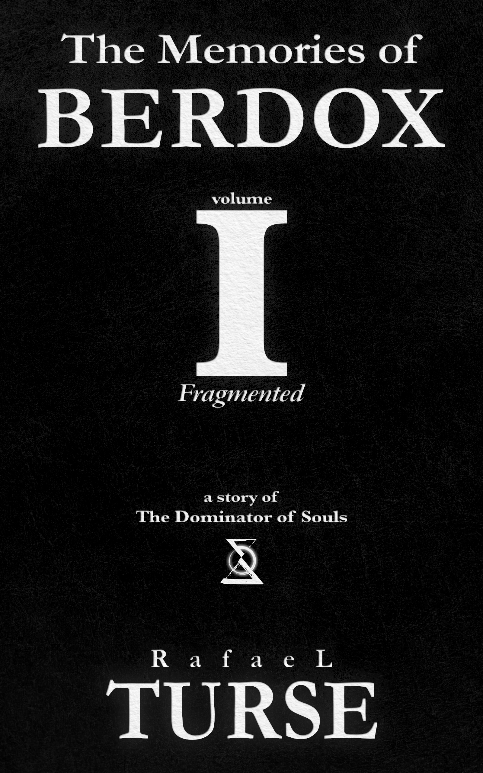 The Berdox Memories — Volume 1 — Fragmented